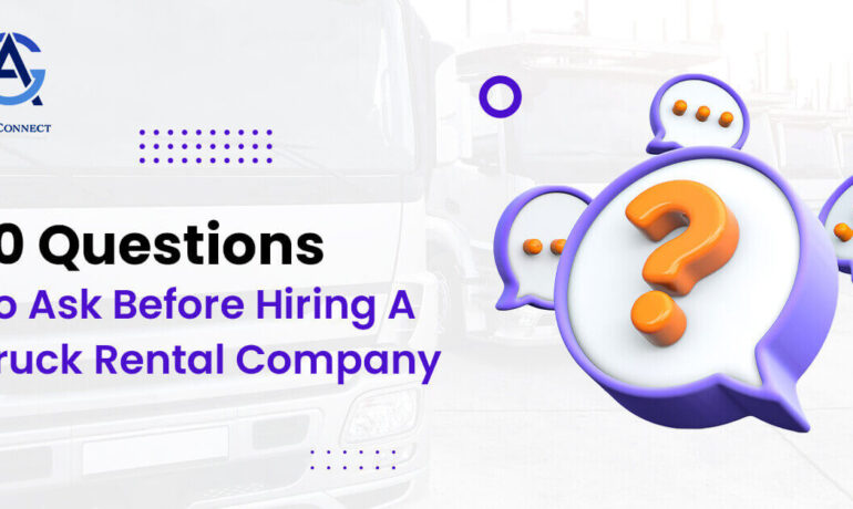 10 questions to ask before hiring a truck rental company | Agg Connect